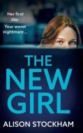 The New Girl di Alison Stockham edito da Boldwood Books Ltd