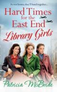 Hard Times for the East End Library Girls
