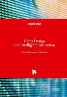 Game Design and Intelligent Interaction edito da IntechOpen