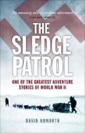 The Sledge Patrol di David Howarth edito da Birlinn General
