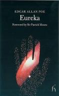 Eureka: An Essay on the Material and Spiritual Universe di Edgar Allan Poe edito da Hesperus Press