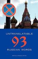 93 Untranslatable Russian Words di Natalia Gogolitsyna edito da Russian Information Services, Inc.