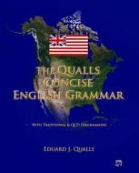 The Qualls Concise English Grammar di Eduard J. Qualls edito da Danaan Press