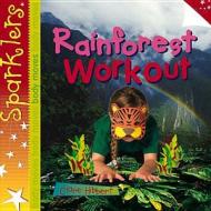 Rainforest Workout di Clare Hibbert edito da Laburnum Press