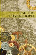 Chronotopia di Kate Fox edito da Burning Eye Books