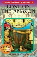 Lost on the Amazon di R. A. Montgomery edito da CHOOSECO LLC