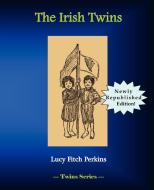 The Irish Twins di Lucy Ftich Perkins edito da Bluewater Publishing