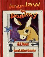 Jaw-Jaw the Donkey di K. K. Corner edito da Tex Ware