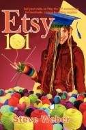 Etsy 101 di Steve Weber edito da Weber Books