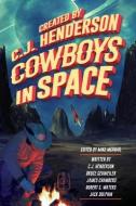 Cowboys in Space: Tales of Byanntia di Bruce Gehweiler, James Chambers, Robert E. Waters edito da LIGHTNING SOURCE INC