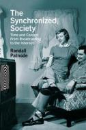 Synchronized Society di Randall Patnode edito da Rutgers University Press