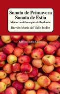 Sonata de Primavera, Sonata de Estío: Memorias del Marqués de Bradomín di Ramon Maria del Valle Inclan edito da INDEPENDENTLY PUBLISHED