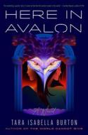 Here in Avalon di Tara Isabella Burton edito da SIMON & SCHUSTER