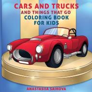 Cars and Trucks and Things That Go Coloring Book for Kids di Young Dreamers Press edito da Young Dreamers Press