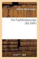 Sur l'Ophthalmoscope di Gariel-C-M edito da Hachette Livre - BNF