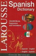 Larousse Concise Dictionary: Spanish-English / English-Spanish di Larousse edito da LAROUSSE KINGFISHER CHAMBERS I