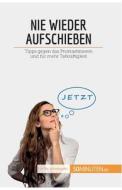 Nie wieder aufschieben di Hélène Nguyen Gateff edito da 50Minuten.de