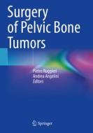 Surgery of Pelvic Bone Tumors edito da Springer International Publishing
