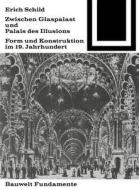 Zwischen Glaspalast und Palais des Illusions di Erich Schild edito da Birkhäuser