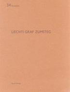 Liechti Graf Zumsteg di Martin Tschanz edito da Quart Publishers