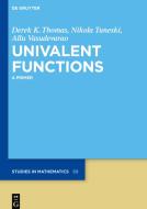Thomas, D: Univalent Functions di Derek K. Thomas, Nikola Tuneski, Allu Vasudevarao edito da Gruyter, Walter de GmbH