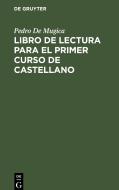 Libro de lectura para el primer curso de castellano di Pedro De Mugica edito da De Gruyter