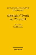 Allgemeine Theorie der Wirtschaft di Hans-Joachim Stadermann, Otto Steiger edito da Mohr Siebeck GmbH & Co. K