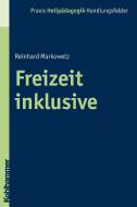 Freizeit inklusive di Reinhard Markowetz edito da Kohlhammer W.