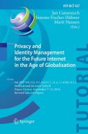 Privacy and Identity Management for the Future Internet in the Age of Globalisation edito da Springer International Publishing
