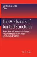 The Mechanics Of Jointed Structures edito da Springer International Publishing Ag