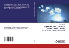Application of Statistical Language Modelling di Adeola Opesade edito da LAP Lambert Academic Publishing