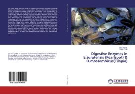 Digestive Enzymes in E.suratensis (Pearlspot) & O.mossambicus(Tilapia) di Hari Sankar, Babu Philip edito da LAP Lambert Academic Publishing