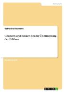 Chancen und Risiken bei der Übermittlung der E-Bilanz di Katharina Baumann edito da GRIN Verlag