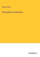 Earthquakes and Volcanoes di Mungo Ponton edito da Anatiposi Verlag