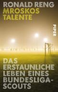 Mroskos Talente di Ronald Reng edito da Piper Verlag GmbH