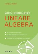 Wiley-Schnellkurs Lineare Algebra di Thoralf Räsch edito da Wiley VCH Verlag GmbH