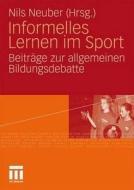 Informelles Lernen im Sport edito da VS Verlag für Sozialw.