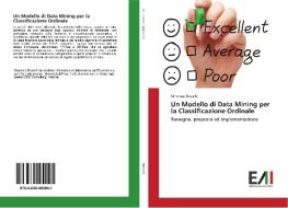 Un Modello di Data Mining per la Classificazione Ordinale di Massimo Bruschi edito da Edizioni Accademiche Italiane