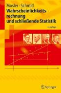 Wahrscheinlichkeitsrechnung und schließende Statistik di Karl Mosler, Friedrich Schmid edito da Springer-Verlag GmbH