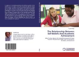 The Relationship Between Self-Beliefs And Academic Achievement di Kayode Nuga edito da LAP Lambert Academic Publishing