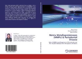 Matrix Metalloproteinases (MMPs) & Periodontal Disease di Pretti Charde, Manohar Bhongade, Anendd Jadhav edito da LAP Lambert Academic Publishing
