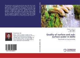 Quality of surface and sub-surface water in Delhi di Pawan Kumar Jha, Anjali Singhal, V. Subramanian edito da LAP Lambert Academic Publishing