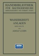 Wasserkraftanlagen di Adolf Lüdin, Robert Otzen edito da Springer Berlin Heidelberg