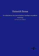Die Lokalanästhesie, ihre wissenschaftlichen Grundlagen und praktische Anwendung di Heinrich Braun edito da Vero Verlag