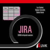 JIRA di Lars Rayher, Roman Simschek, Fabian Kaiser edito da Uvk Verlag