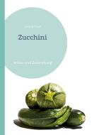 Zucchini di Julia Schnur edito da Books on Demand