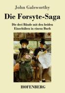 Die Forsyte-Saga di John Galsworthy edito da Hofenberg