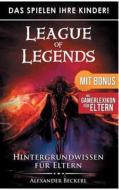 Das Spielen Ihre Kinder! - League of Legends di Alexander Beckerl edito da Books on Demand