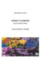 Honey Flowers di Mohammed Essaadi edito da Books on Demand