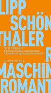 Wie rationale Maschinen romantisch wurden di Philipp Schönthaler edito da Matthes & Seitz Verlag